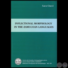 INFLECTIONAL MORPHOLOGY IN THE ZAMUCOAN LANGUAGES - Autor: LUCA CIUCCI - Año 2016 - Volumen 103
